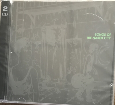 Songs Of Naked City (2 CD Set) - BRAND NEW- RARE- New York Dolls - Ramones - V/A
