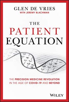 The Patient Equation: The Precision Medicine Revolution in the A