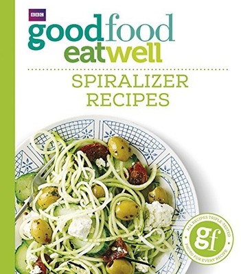Good Food Eat Well: Spiralizer Recipes by Good Food Guides 9781785941788 NEW