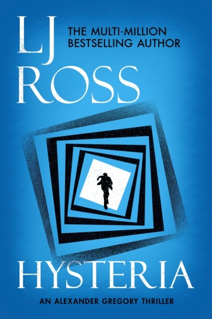Hysteria An Alexander Gregory Thriller by LJ Ross (Paperback Book)