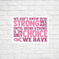 Strong Choice We Have Sticker Vinyl Decal Breast Cancer Awareness Pink Ribbon