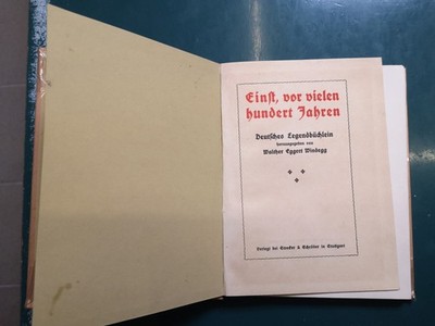 Einst, vor vielen hundert Jahren, Deutsches Legendbüchlein, ca 1916