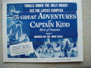 Great Adventures of Captain Kidd; Ch. 6 TC & Ch. 7 TC 2 SCs; 1953 Lobby Cards