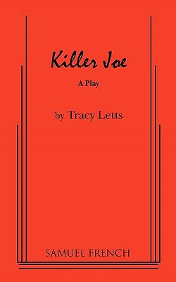 Killer Joe by Letts, Tracy