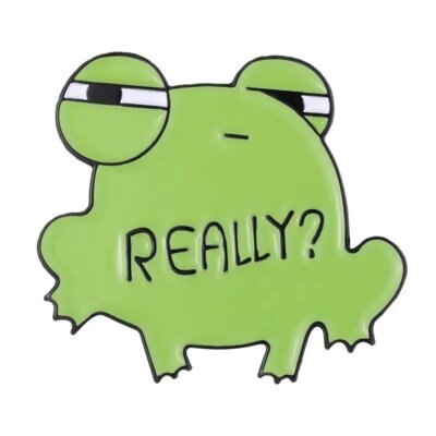 REALLY? Frog Enamel Pin | A Quirky Expression of Skepticism and Humor