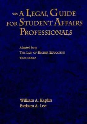 A Legal Guide for Student Affairs Professionals: Adapted from The Law of  - GOOD