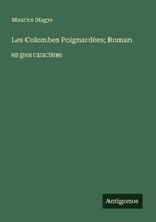 Maurice Magre | Les Colombes PoignardéEs; Roman | Taschenbuch | FranzöSisch