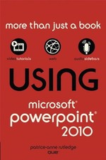 Using Microsoft PowerPoint 2010 Paperback Patrice-Anne Rutledge