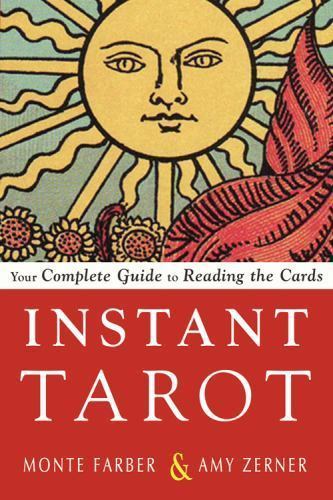 Instant Tarot : Your Complete Guide to Reading the Cards by Amy Zerner and ...
