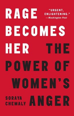 Rage Becomes Her | Soraya Chemaly | englisch