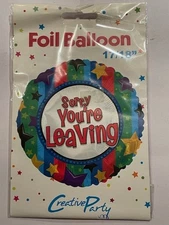 SORRY YOU'RE LEAVING FOIL HELIUM BALLOON