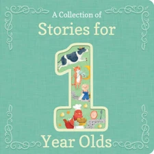 A Collection of Stories for 1-Year-Olds - Hardcover - VERY GOOD