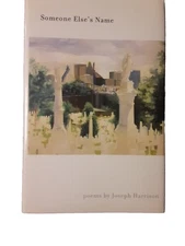 Someone Else's Name SIGNED by Joseph Harrison 1st ED.   H/C