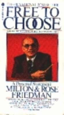 Free to Choose by Milton Friedman: Used