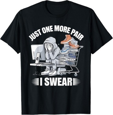 Just One More Pair I Swear Shirt Sneaker Head Sneakerhead Gift T-shirt