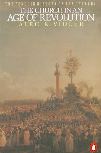 The Penguin History of the Church: The Church in an Age of Revolution by Alec V - Image 6