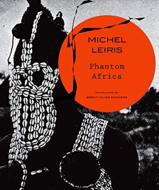 Phantom Africa by Michel Leiris NEW Free UK Delivery - Image 2