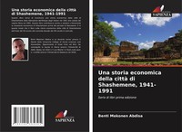 Benti Mekonen Abdisa | Una Storia Economica Della Città Di Shashemene, 1941-1991