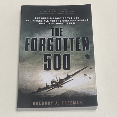 (NEW) The Forgotten 500 by Gregory A. Freeman (Paperback 2017)