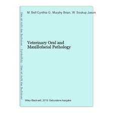 Veterinary Oral and Maxillofacial Pathology Murphy Brian, G., M. Bell Cynthia an
