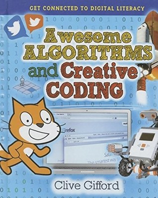 AWESOME ALGORITHMS AND CREATIVE CODING (GET CONNECTED TO By Clive Gifford *VG+*