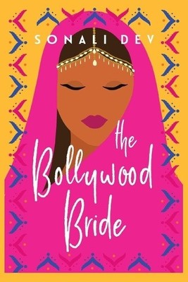 The Bollywood Bride by Dev, Sonali [Paperback]