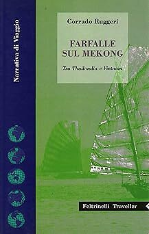 Schmetterlinge am Mekong. Zwischen Thailand und Vietnam [Taschenbuch] Ruggeri, Corrado