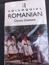 Colloquial ROMANIAN - Langue Roumaine Roumanie Linguistique - Dennis Deletant 