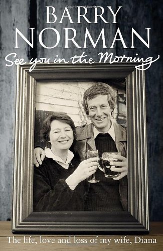 See You In The Morning By Barry Norman