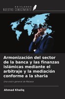 Ahmad Khaliq | ArmonizacióN Del Sector De La Banca Y Las Finanzas IsláMicas...