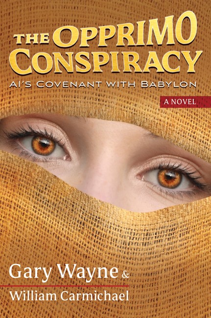 The Opprimo Conspiracy: Ai's Covenant with Babylon Paperback by Gary Wayne