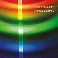Michelson Morley - Strange Courage - CD - K4Z