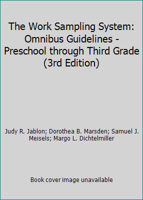 The Work Sampling System: Omnibus Guidelines - Preschool through Third Grade...