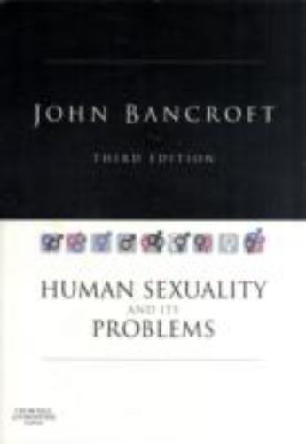 Human Sexuality and its Problems Bancroft Paperback Churchill Livingstone 3e