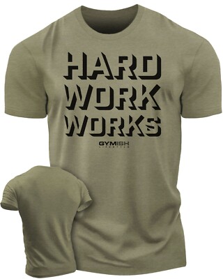 049. Hard Work Works Funny Workout Gym T-Shirt for Men