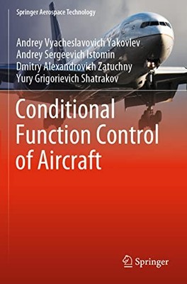 Conditional Function Control of Aircraft by Andrey Vyacheslavovich Yakovlev