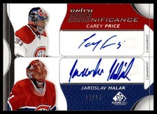 2008-09 SP GAME USED EXTRA SIGNIFICANCE AUTO CAREY PRICE/JAROSLAV HALAK 18/25