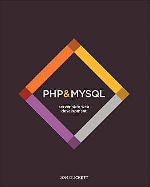 PHP & MySQL: Server-side Web Development - Hardcover, by Duckett Jon - Very Good