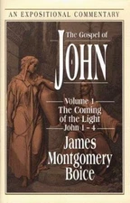 The Gospel of John: The Coming of the Light (Expositional Commentary) by Boice,