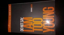 Do Not Say, I Am Too Young - Paperback By Russo, Dominic - GOOD