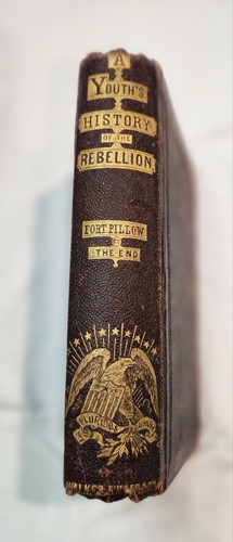A YOUTH'S HISTORY OF THE REBELLION - William M. Thayer - Civil War - Picture 8 of 8