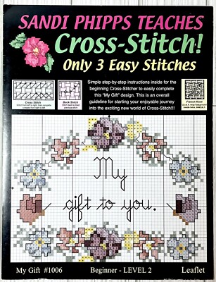 My Gift Cross Stitch Leaflet Sandi Phipps Beginner Level 2 #1006