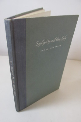 Say Good-bye to all things Lovely by Sonia Converse, 1966, Limited to 500 copies