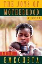 The Joys of Motherhood: A Novel - Paperback By Emecheta, Buchi - GOOD