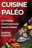 Sophie Dubois | Cuisine PaléO | Taschenbuch | FranzöSisch (2023) | Sophie Dubois
