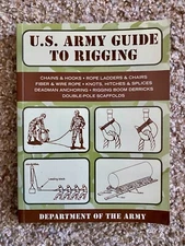 U.S. Army Guide to Rigging - Department of the Army: Rare/Scarce Survival Series