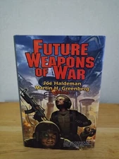 Future Weapons Of War By Joe Haldeman & Martin H Greenberg 1st Printing HC Book