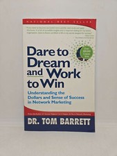 Dare to Dream and Work to Win by Dr. Tom Barrett