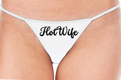 Knaughty Knickers HotWife Life Shared Lifestyle Hot Wife White String Slut Thong