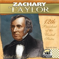 Zachary Taylor: 12th President of t..., Elston, Heidi M